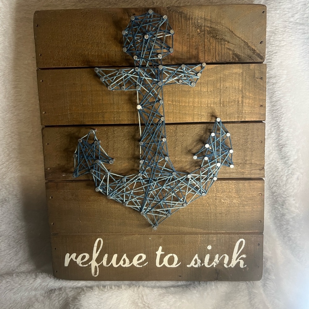 Nautical Anchor String Wood Art Wall Decor “Refuse to sink” 8x10